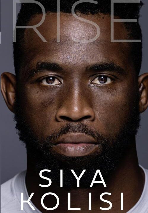 RISE BY SIYA KOLISI – His truth. His story. In his words.